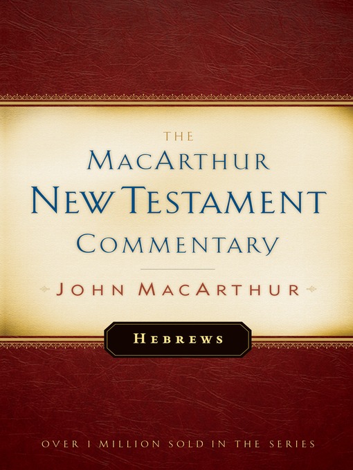 Title details for Hebrews MacArthur New Testament Commentary by John MacArthur - Available